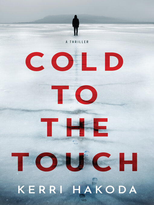 Title details for Cold to the Touch by Kerri Hakoda - Wait list